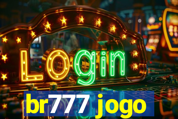 br777 jogo